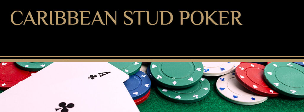 How To Play Caribbean Poker At The Casino